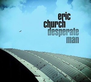 Eric Church Desperate Man