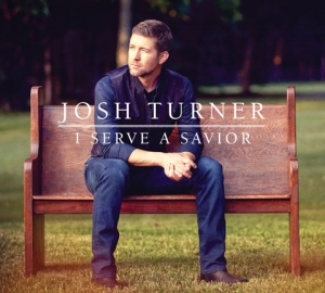 Josh Turner I Serve a Savior