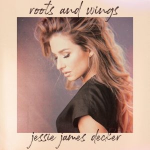 Jessie James Decker Roots and Wings