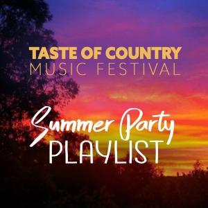 Taste of Country Summer Party Playlist