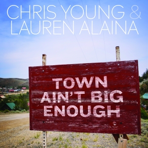 Chris Young Laura Alaina Town Ain't Big Enough