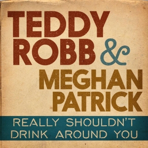 Teddy Robb Really Shouldn't Drink Around You