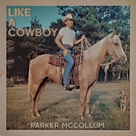 Parker McCollum Like A Cowboy