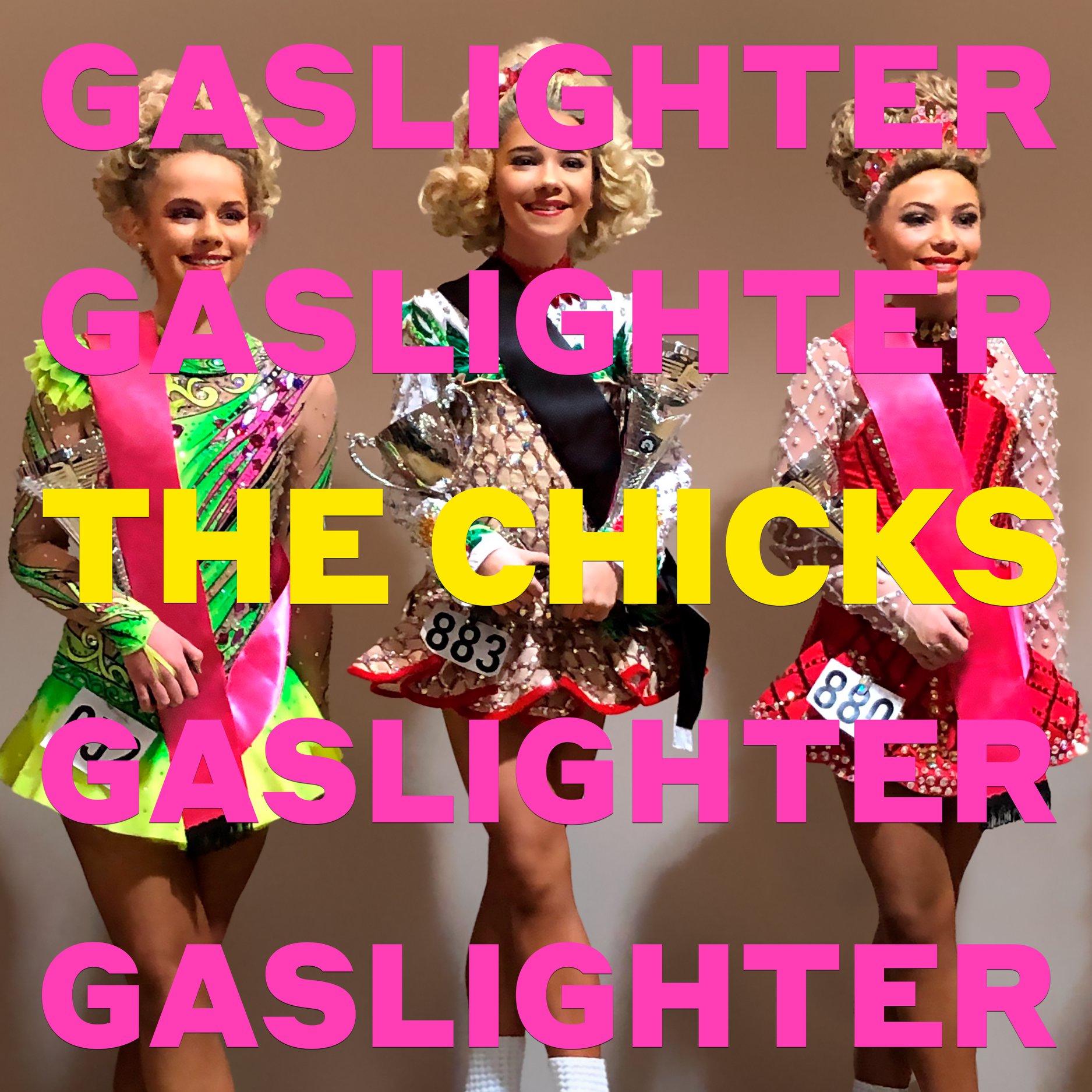 Gaslighter The Chicks