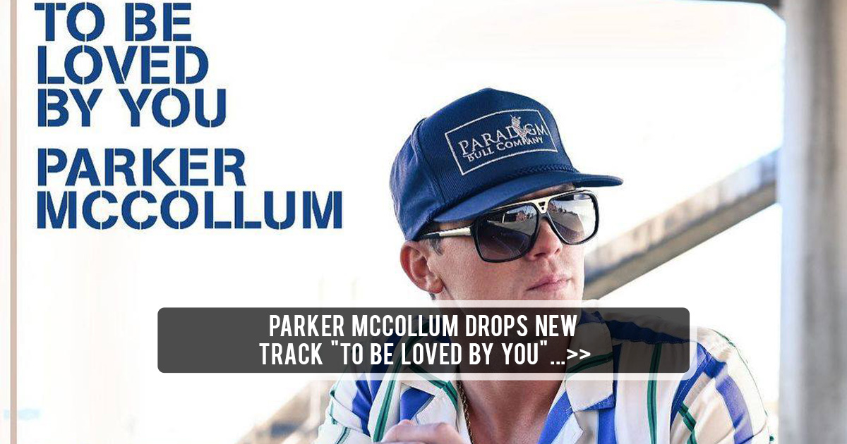 Parker mccollum to deals be loved by you