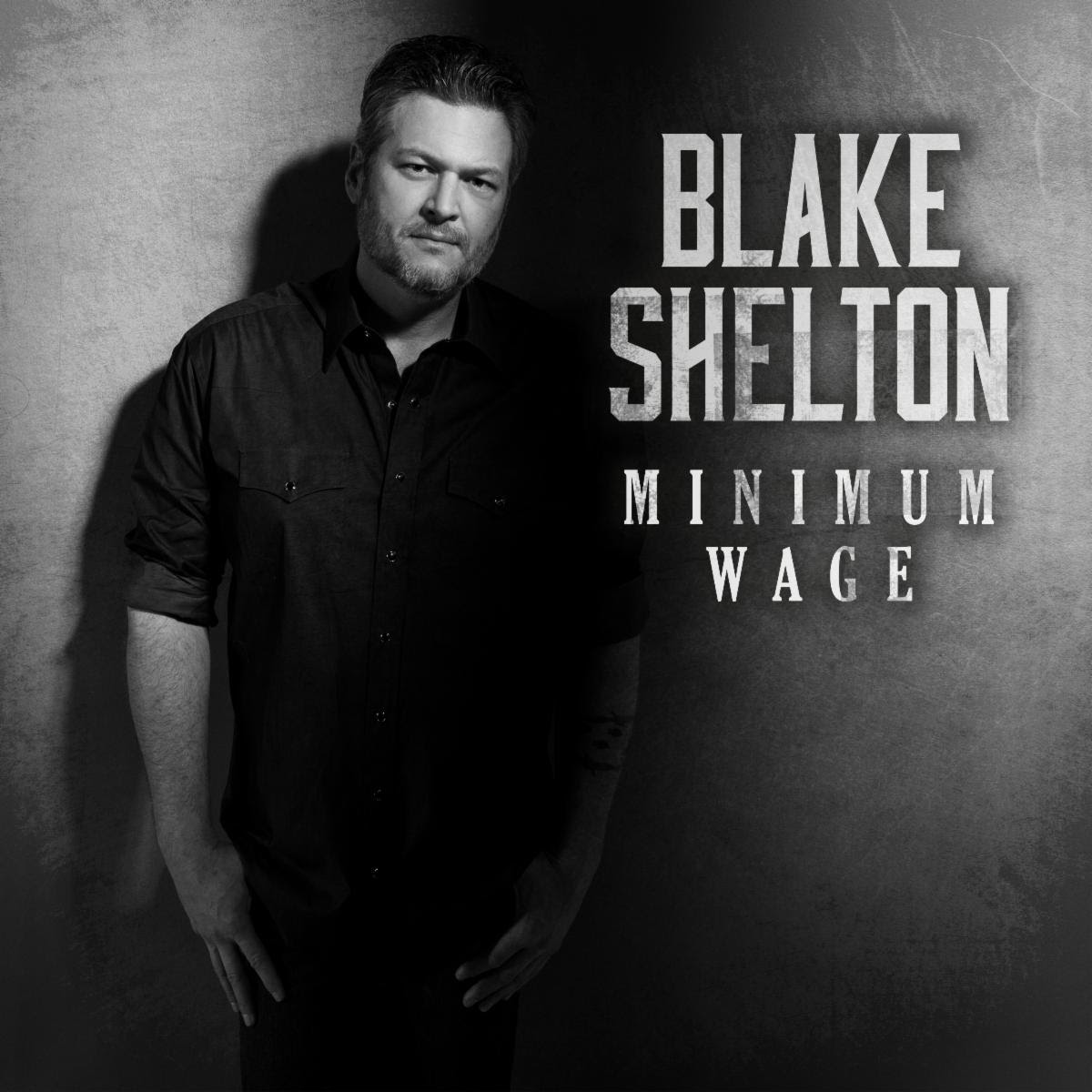 Blake Shelton's new song "Minimum Wage" is available everywhere now