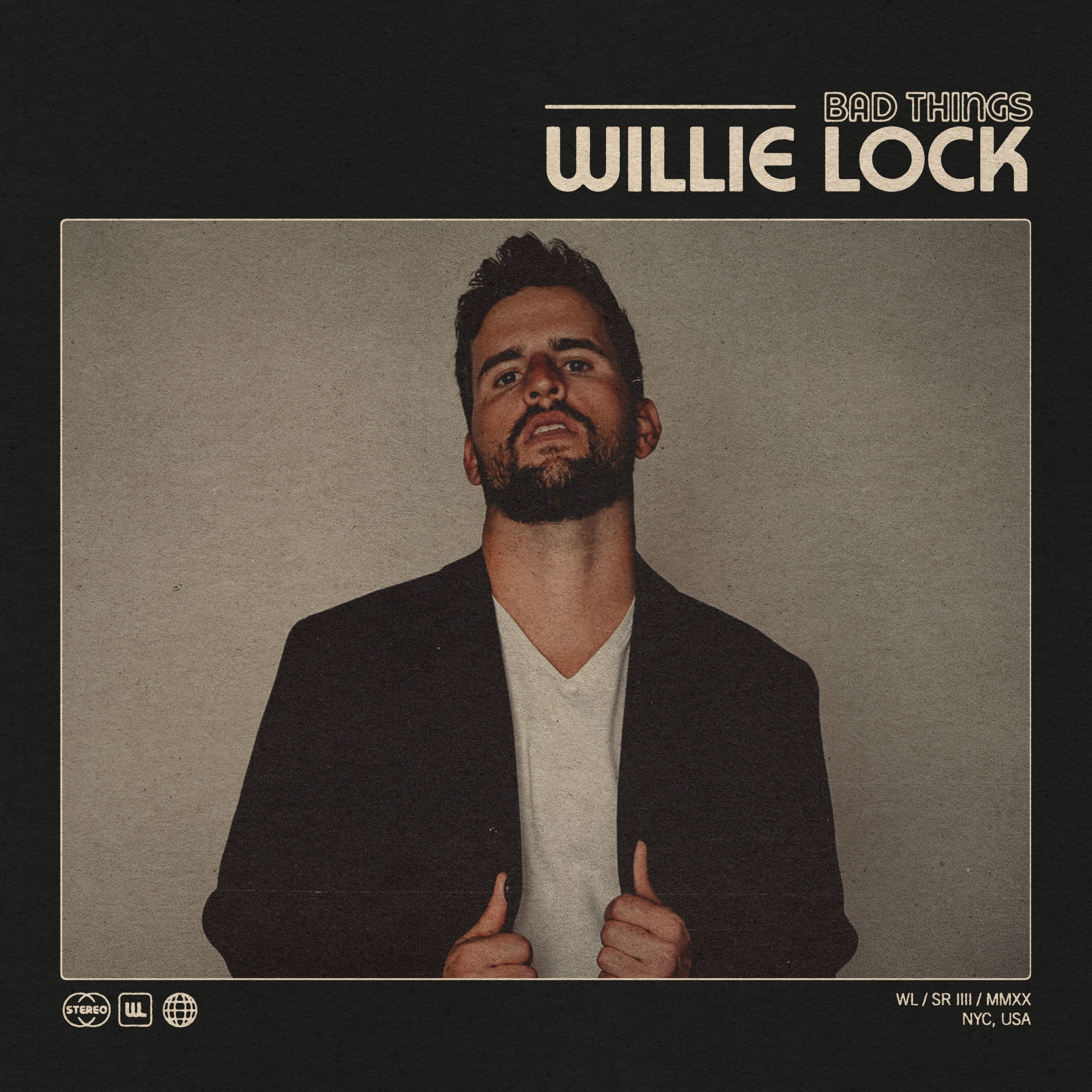 Willie Lock’s new song "Bad Things" is available everywhere now, February 26th