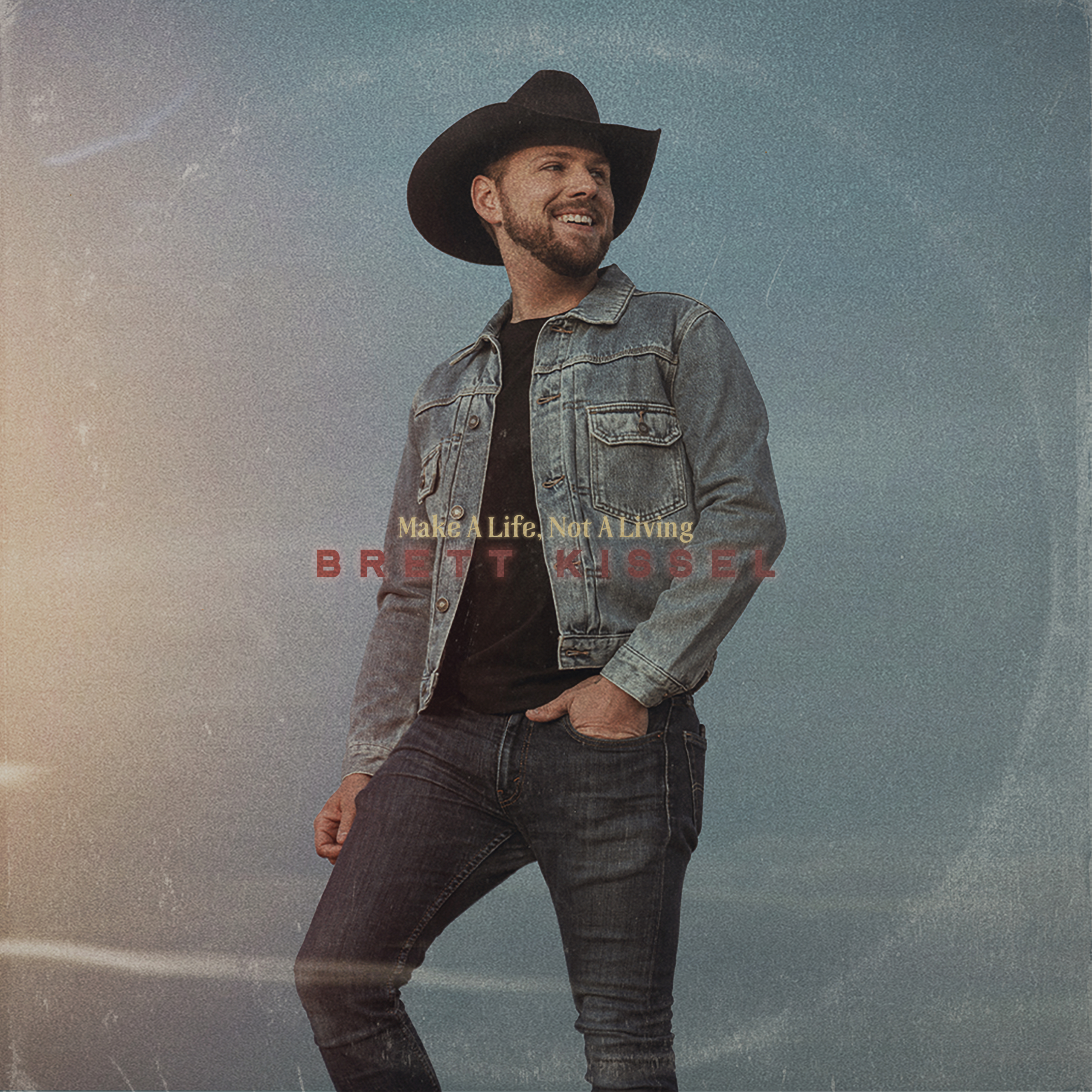 Brett Kissel’s “Make A Life, Not A Living” is available everywhere now, March 5th