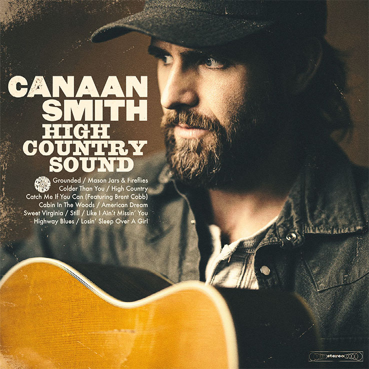 Canaan Smith's new album, 'High Country Sound' is available now, April 2nd