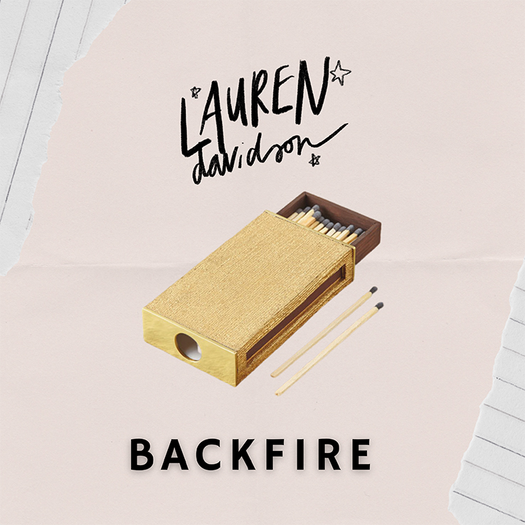 Lauren Davidson's new song, "Backfire" is available now, March 19th