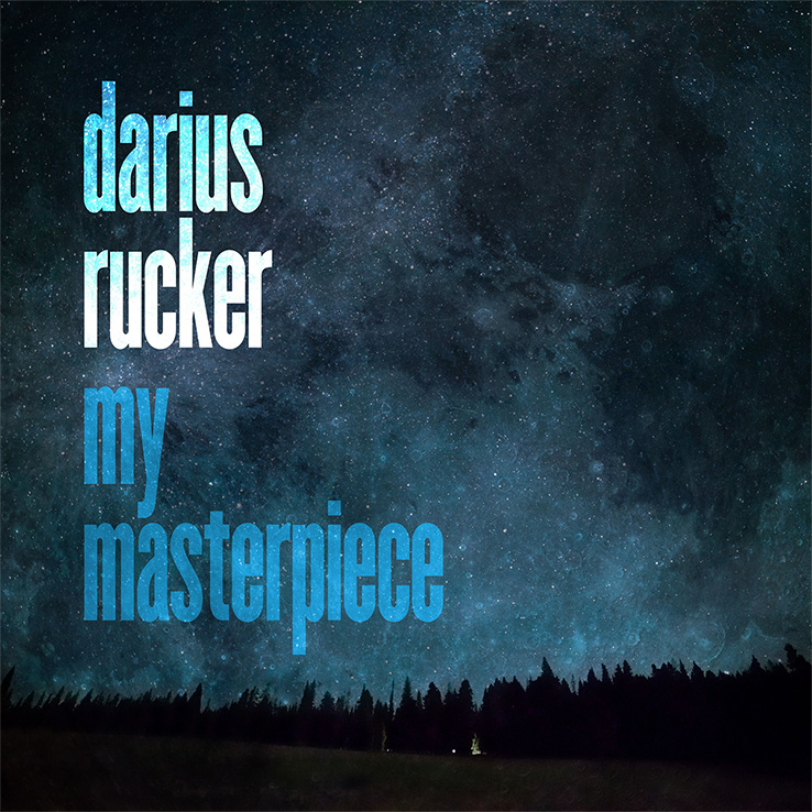 Darius Rucker’s new song "My Masterpiece" is available everywhere now, March 12th