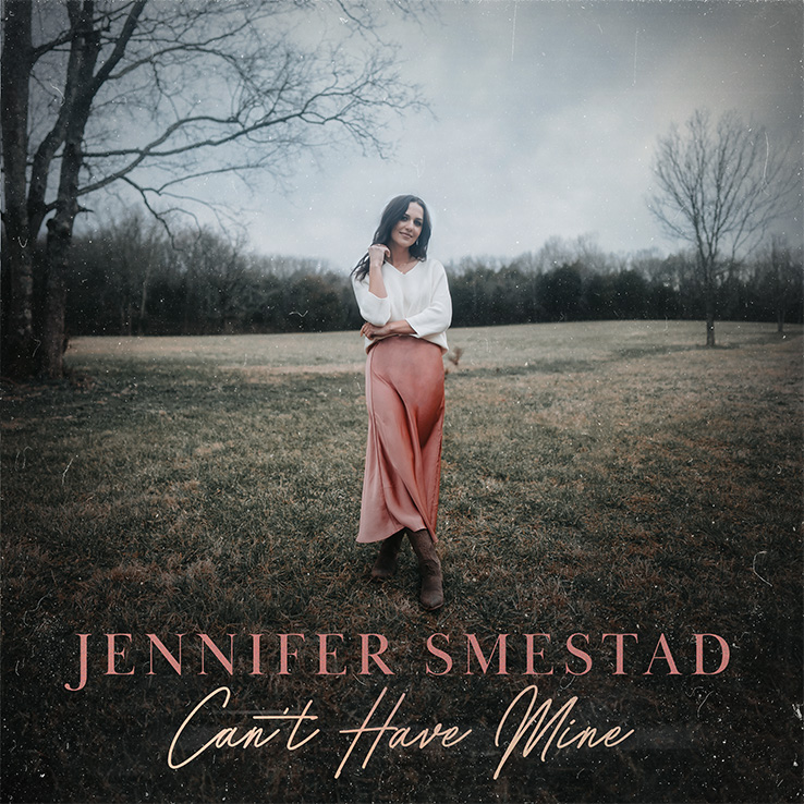 Jennifer Smestad's "Can't Have Mine" is available now, March 26th