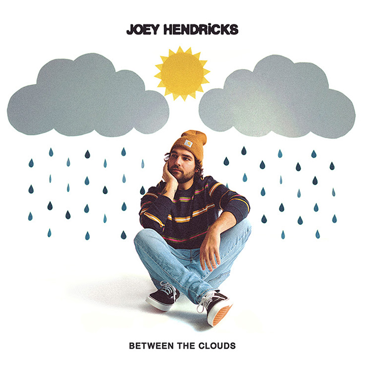 Joey Hendricks' debut EP 'Between The Clouds' is available everywhere now, March 12th