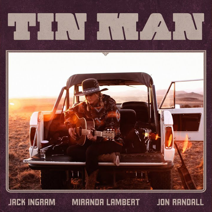 Miranda Lambert's new version of "Tin Man" as part of 'The Marfa Tapes' with Jack Ingram and Jon Randall is available now, March 12th