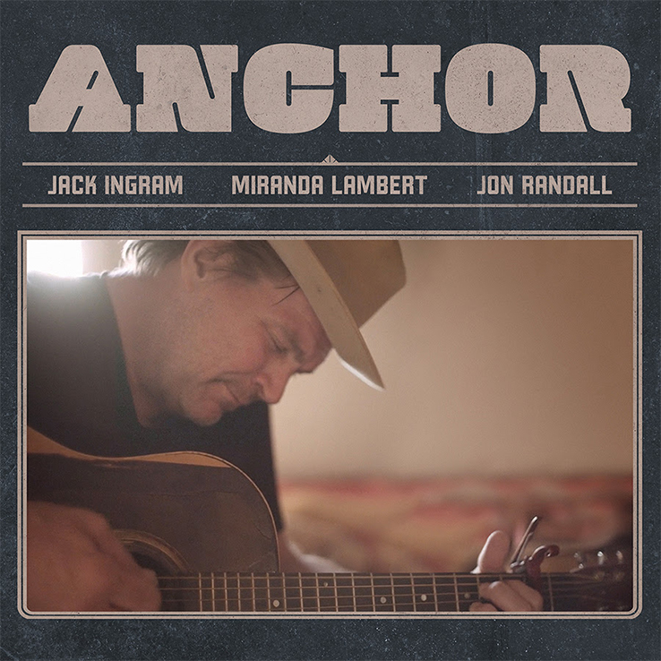 Miranda Lambert, Jack Ingram, and Jon Randall's "Anchor" is available now, April 16th