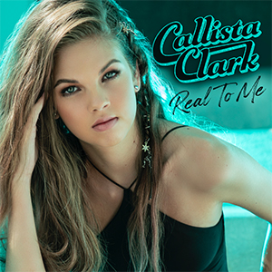 Callista Clark's debut EP, 'Real To Me' is out now
