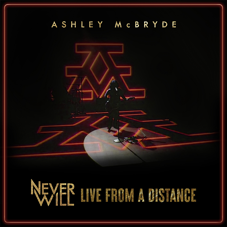 Ashley McBryde's 'Never Will: Live From A Distance' is available now, May 28th, on all streaming platforms