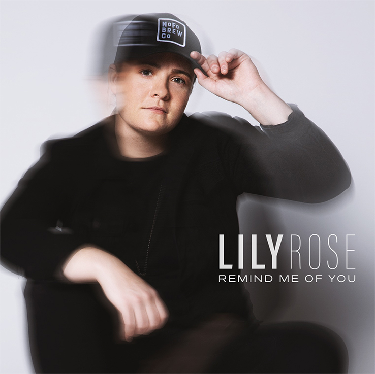 Lily Rose's new song, "Remind Me Of You" is available now, May 21st, on all streaming platforms