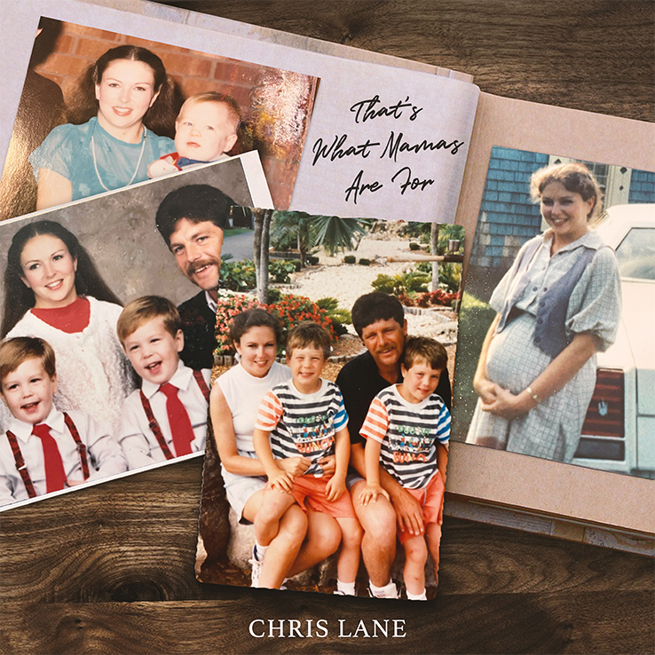 Chris Lane's new song, "That's What Mamas Are For" is available now, May 7th, on all streaming platforms