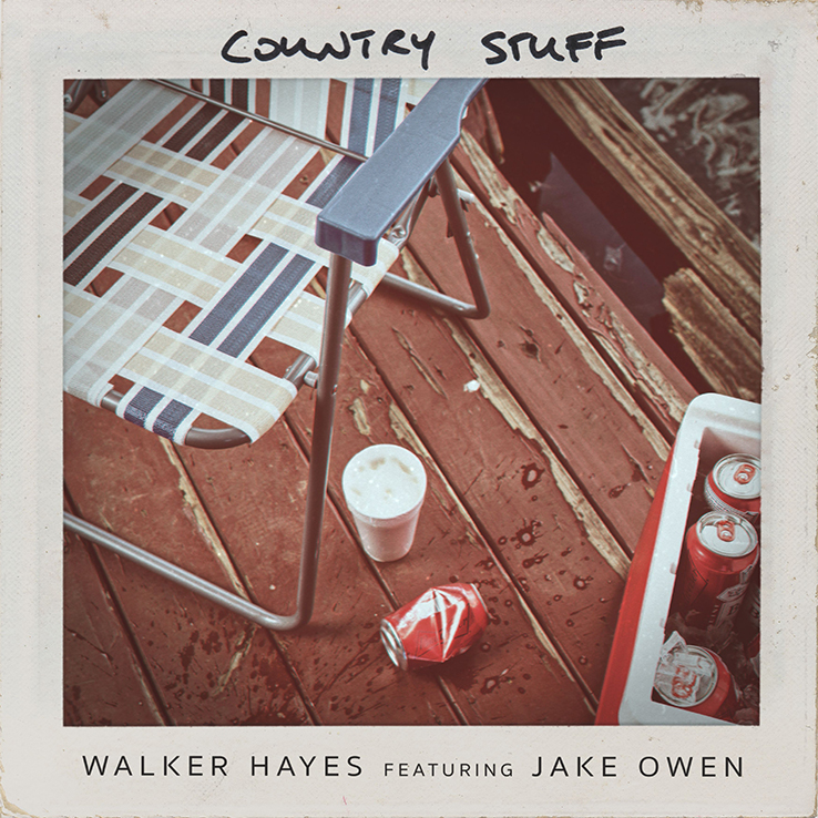 Walker Hayes and Jake Owen's "Country Stuff" is available now, May 7th