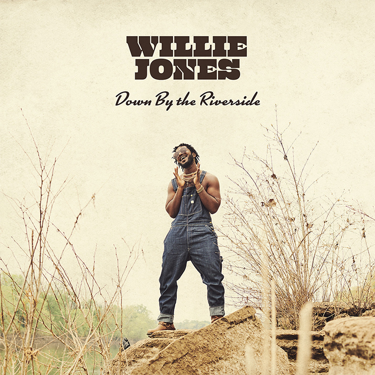 Willie Jones' new song, "Down by the Riverside" is available now, May 14th, on all streaming platforms