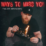 Tyler-Braden-New-Song-Ways-To-Miss-You