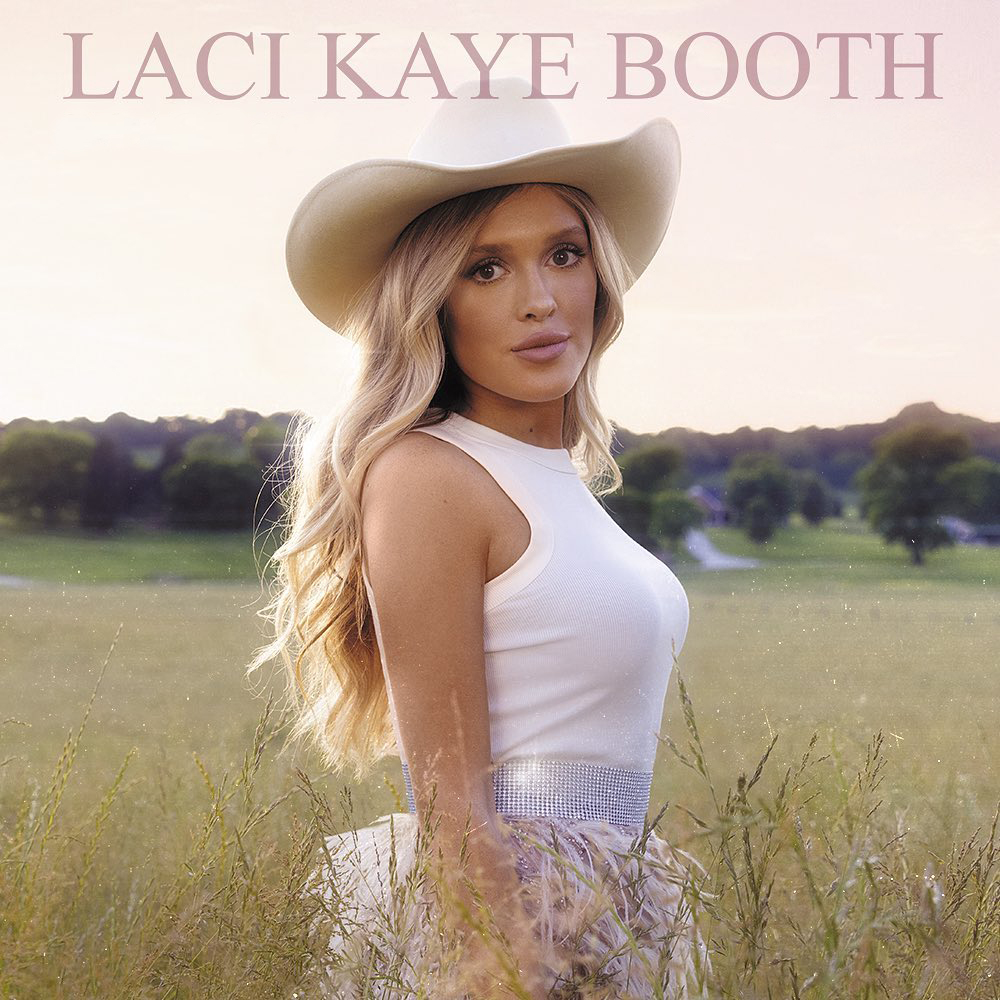 Laci Kaye Booth's debut EP is out now, August 6th