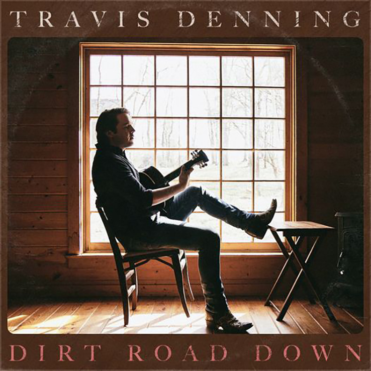 Travis Denning 's new EP, 'Dirt Road Down' is out now, August 6th