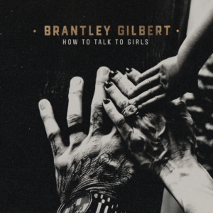 Brantley-gilbert-how-to-talk-to-girls