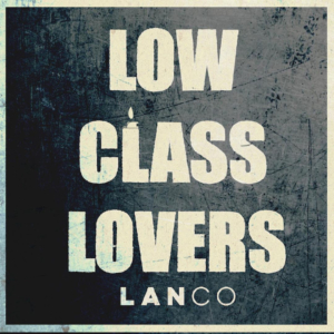lanco-low-class-lovers-new-song