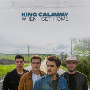 king-calaway-when-i-get-home