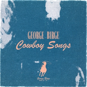 George-birge-cowboy-songs-ep