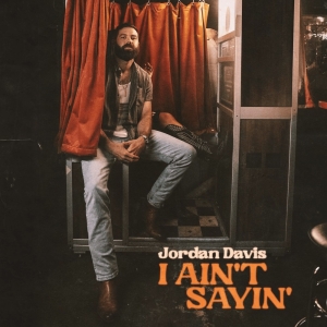 Jordan-davis-i-ain't-saying-new-song