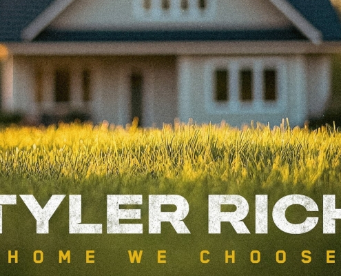 tyler-rich-home-we-choose