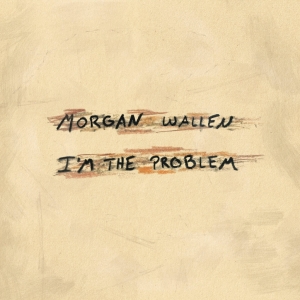 Morgan-Wallen-Im-The-Problem-Cover-Art-1024x1024