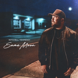 mitchell-tenpenny-same-moon