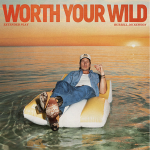 Russell-dickerson-worth-your-wild-ep