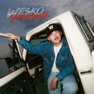 wesko-big-bad-love