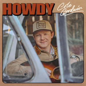 Cole-goodwin-howdy